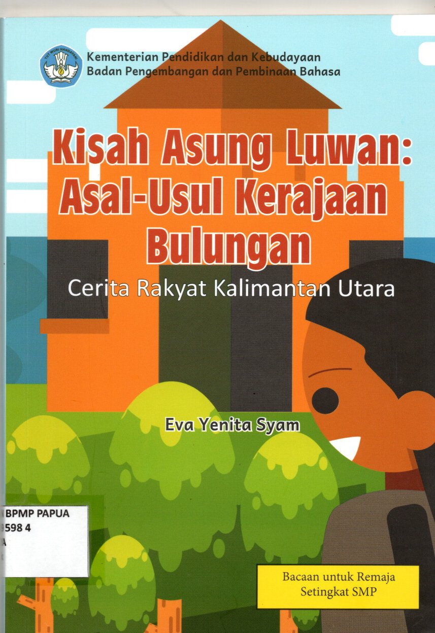 Kisah Asung Luwan : Asal Usul Kerajaan Bulungan
