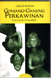 Gonjang - Ganjing Perkawinan : Rubrik Konsultasi Psikologi 